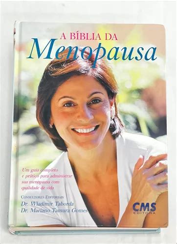 A B Blia Da Menopausa Um Guia Completo E Pr Tico Para Administrar Sua