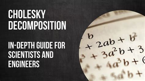 Cholesky Decomposition Guide For Scientists And Engineers