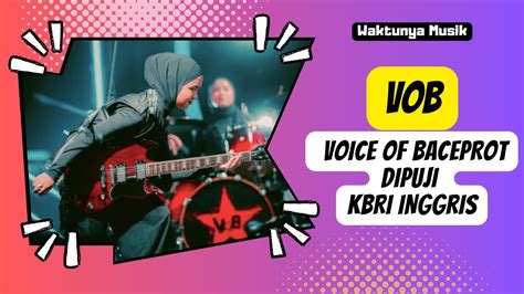 Vob Konser Di Inggris Voice Of Baceprot Diaparesiasi Kbri Youtube