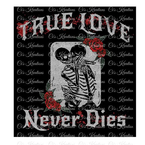 True Love Never Dies PNG - Etsy