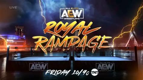 Aew Royal Rampage July Spoilers Match Card Itn Wwe