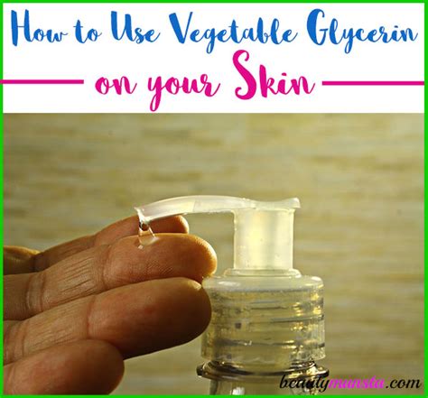 How To Use Pure Glycerin On Your Skin Beautymunsta