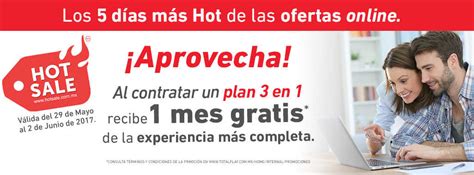 Ofertas De Hot Sale 2017 En Totalplay Promociones Y Descuentos