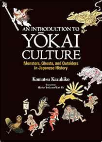 Introduction To Yokai Culture Monsters Ghosts And Outsiders In