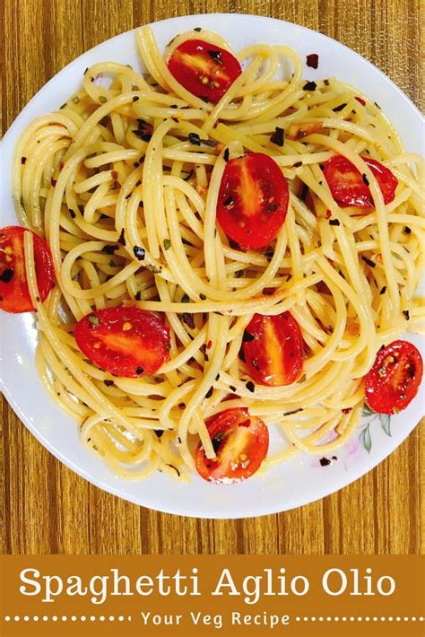 Spaghetti Aglio Olio Your Veg Recipe Recipe Pasta Recipes Veg