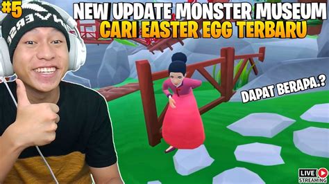 Cari Semua Easter Egg Di Monster Museum Game Monster Museum