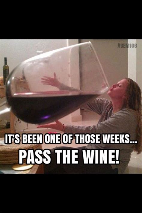 Every Week Wine Jokes Wine Humor Wine Meme