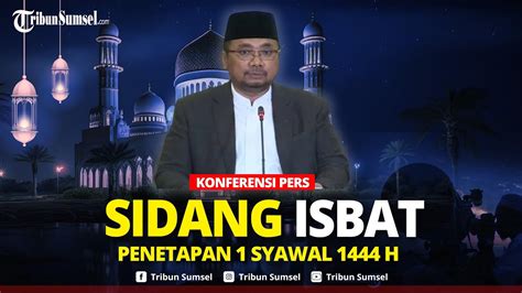 LIVE Sidang Isbat Penetapan 1 Syawal 1444 Hijriah YouTube