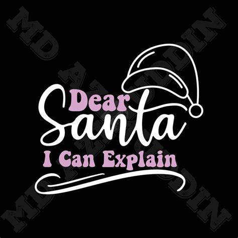 Dear Santa I Can Explain Vector Art At Vecteezy