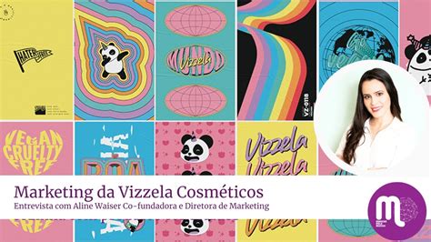 Marketing da Vizzela marca de cosméticos nacional prevê crescimento de