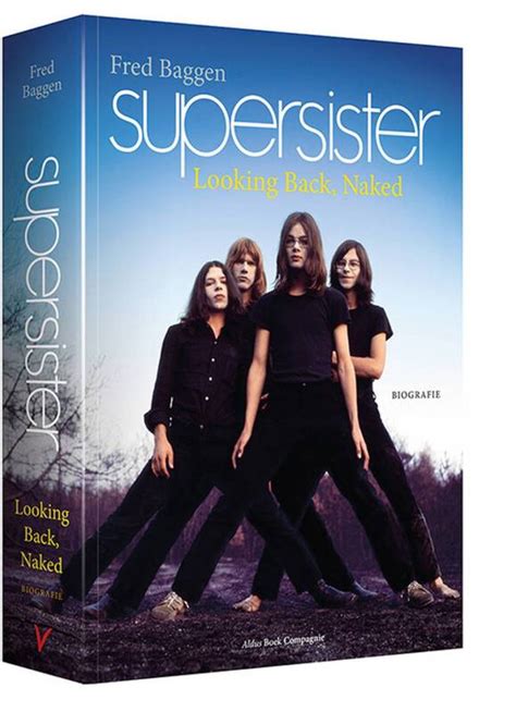 Supersister Looking Back Naked Biografie