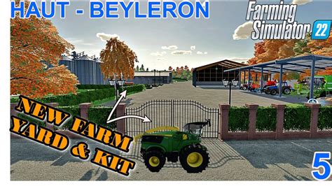 BUILDING A NEW FARM FS22 HAUT BEYLERON LET S PLAY EP5 YouTube