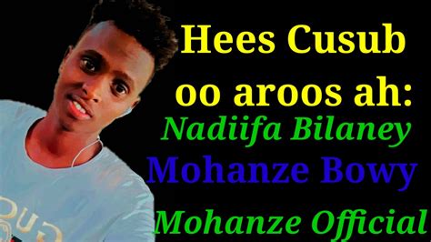 Hees Cusub Aroos Mohanze Bowy 2021 ByMohanze Official YouTube