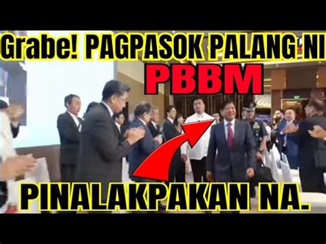 Grabe Pagpasok Palang Pinalakpakan Na Si Pbbm Youtube