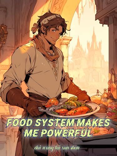 Food System Makes Me Powerful Cultivation Fantasy Adventure Wuxia Book