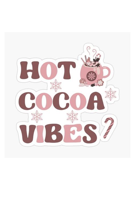 Retro Hot Cocoa Vibes Sticker Hot Cocoa Quote Cocoa Quotes Harry