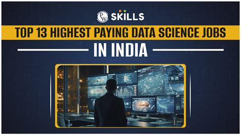 Top 13 Highest Paying Data Science Jobs In India