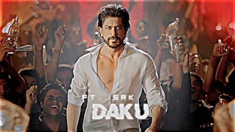 DAKU Ft SRK EDIT Daku Edit Shahrukh Khan Edit Srk Edit YouTube