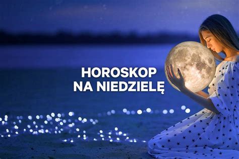 Horoskop Dzienny Niedziela Marca Baran Byk Bli Ni Ta Rak