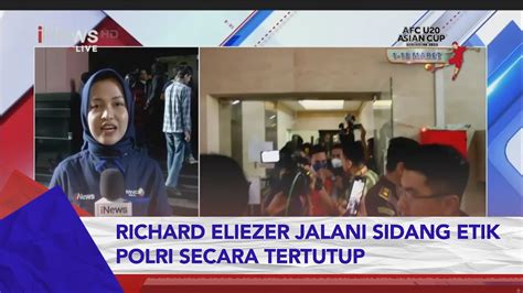 Richard Eliezer Jalani Sidang Kode Etik Polri Delapan Saksi Dihadirkan