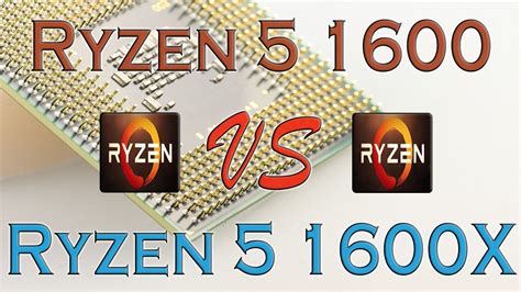 Ryzen 5 1600 Vs Ryzen 5 1600x Benchmarks Gaming Tests Review And Comparison Ryzen Vs Ryzen