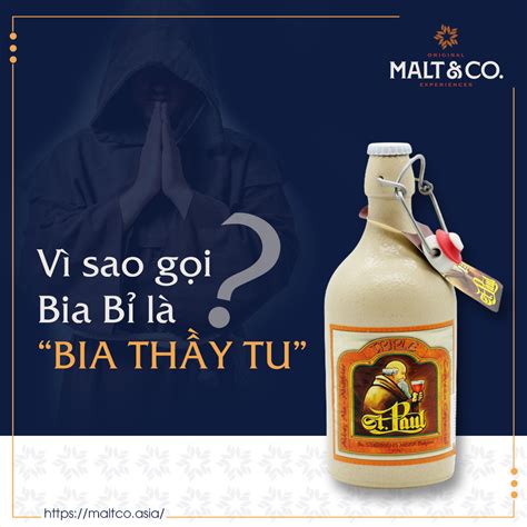 VÌ Sao GỌi Bia BỈ LÀ Bia ThẦy Tu Malt And Co