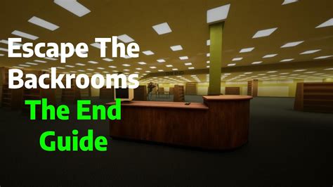 Escape The Backrooms Level The End Guidetutorial Youtube