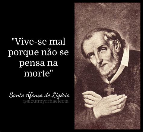 Santo Afonso Maria De Ligório Citações Católicas Frases De Igreja