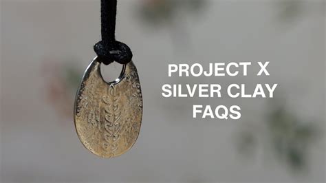 Project X Silver Clay FAQs Common Questions On Making Solid Silver