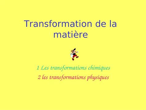 PPT Transformation de la matière 1 Les transformations chimiques 2