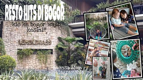 Lemongrass Resto Bogor Resto Hits Wajib Kesini Klo Lg Ke Bogor Lemongrassresto Youtube