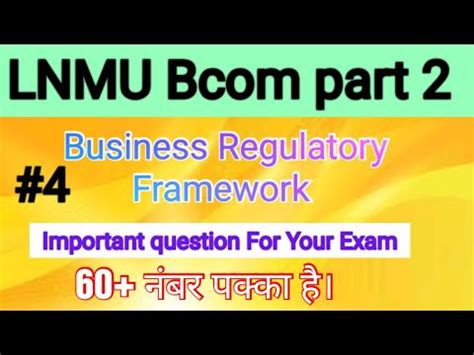 Lnmu Bcom Part 2 Business Regulatory Framework Important Question