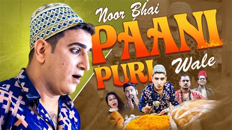 Noor Bhai Pani Puri Wale Khatti Mitthi Comedy Shehbaaz Khan And Team