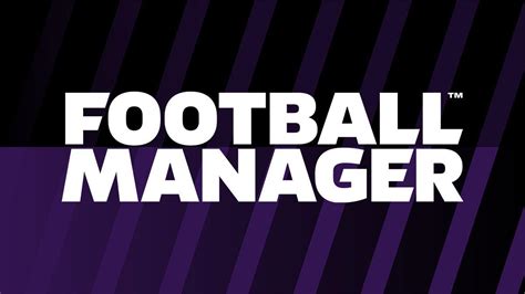 Football Manager Revelada Data De Anuncio E De Chegada