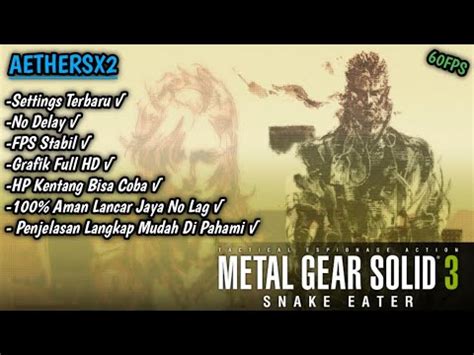 Cara Settings Game Metal Gear Solid Aethersx Android Agar Tidak Lag