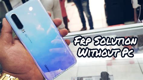 Huawei P30 Lite Frp Bypass Tool Delmaz