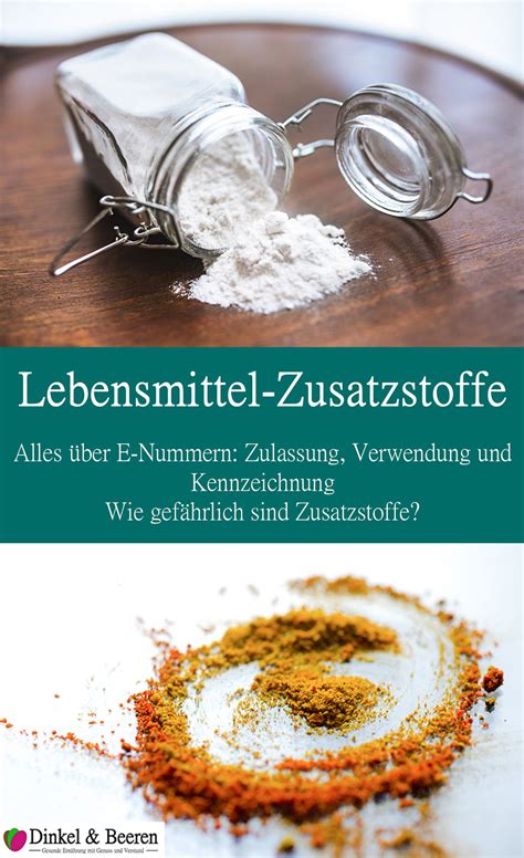 Lebensmittel Zusatzstoffe E Nummern Dinkel Beeren In