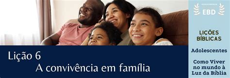 Portal EBD Lição 6 A convivência em família SLIDES E VIDEOAULAS