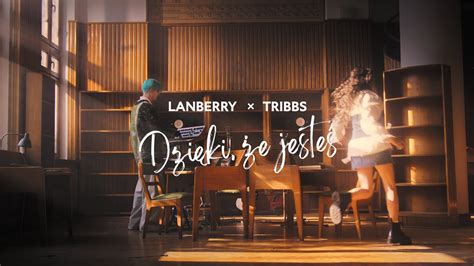 Lanberry Tribbs Dzięki że jesteś Official Music Video YouTube