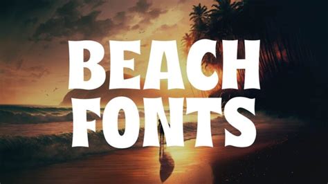 44 Beachy Fonts For The Perfect Summer Look Hipfonts