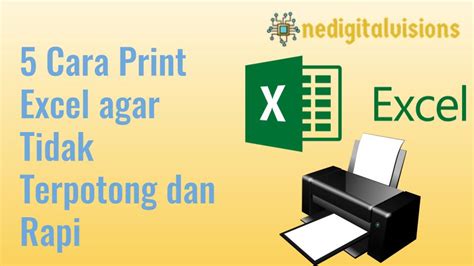 Cara Print Excel Agar Tidak Terpotong Dan Rapi