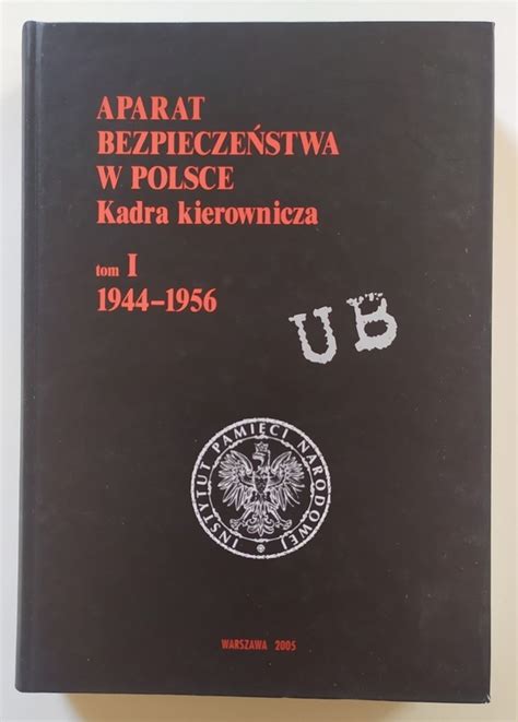 Aparat Bezpiecze Stwa W Polsce Tom I Gda Sk Kup Teraz Na