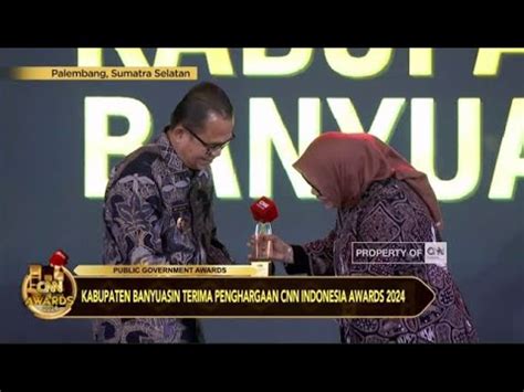 Kabupaten Banyuasin Terima Penghargaan CNN Indonesia Awards 2024 YouTube