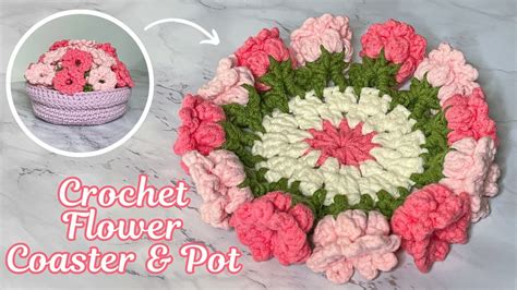 Crochet Flower Coasters And Pot Tutorial Part One Beautiful Crochet