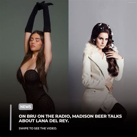 Lana Del Rey Updates On Twitter On Bru On The Radio Madison Beer