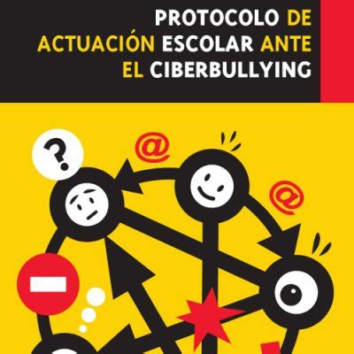 Pda Bullying Protocolo De Actuaci N Escolar Ante El Ciberbullying