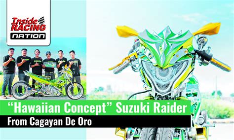 Insideracing Hawaiian Concept Suzuki Raider From Cagayan De Oro