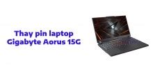 Hướng dẫn thay pin laptop GIGABYTE AORUS 15G