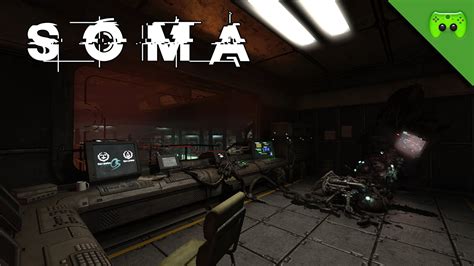 SOMA 05 Absolute Panik Let S Play Soma 60 FPS HD YouTube