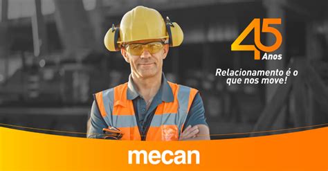 Mecan completa 45 anos de história trabalho e muito sucesso Orguel